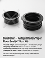 SlabCollar EPDM radon pipe seal — airtight floor seal for 4-inch Sch 40 pipe in 5-inch cored holes